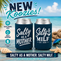 Salty as a Mother | 12 oz Can Koozie