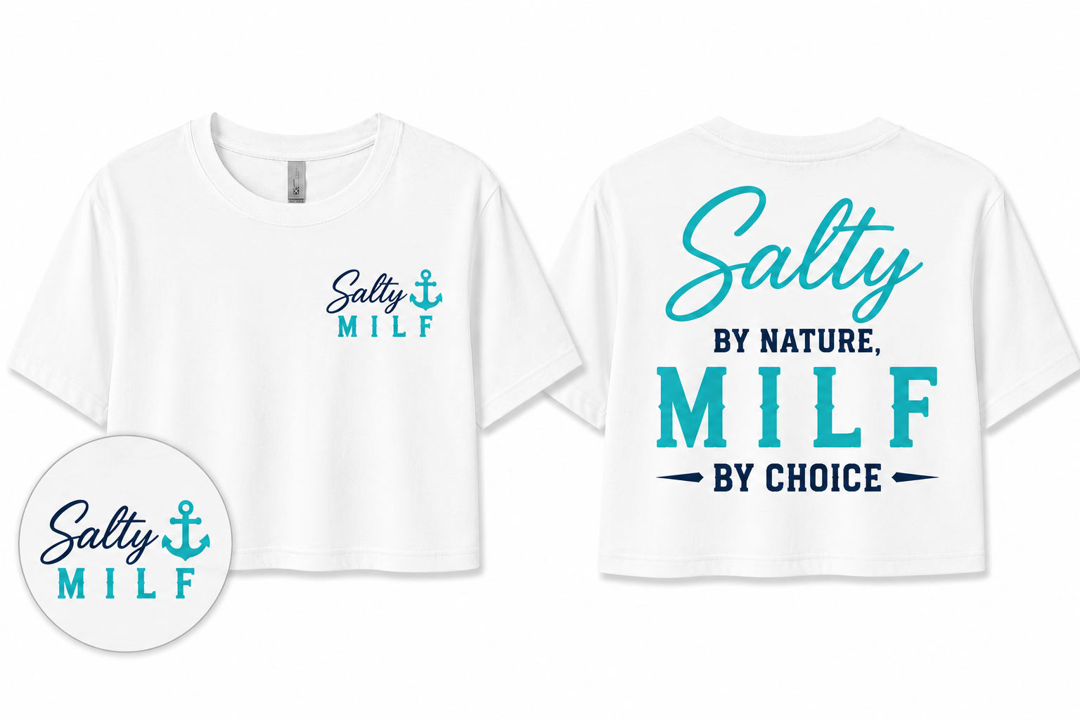 Salty by Nature, MILF by Choice Crop Tee