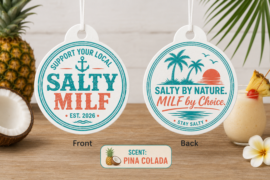 Support Your Local Salty MILF Piña Colada Car Air Freshener